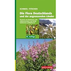 Die Flora Deutschlands und der angrenzenden L�nder: Ein Buch zum Bestimmen aller wildwachsenden und h�ufig kultivierten Gef��pflanzen