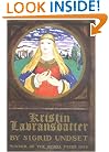Kristin Lavransdatter: The Bridal Wreath; The Mistress of Husaby; The Cross