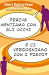 Perch� mentiamo con gli occhi e ci ve...