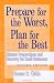 Prepare for the Worst, Plan for the Best: Disaster Preparedness and Recovery for Small Businesses
