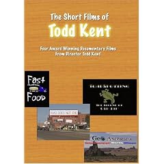 The Short Films of Todd Kent