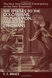 The Epistles to the Colossians, to Philemon, and to the Ephesians