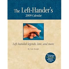 The Left-Hander's Calendar: Left-Handed Legends, Lore, and More