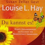 Du kannst es!: Durch Gedankenkraft die Illusion der Begrenztheit �berwinden title=