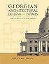 Georgian Architectural Designs and Details: The Classic 1757 Stylebook