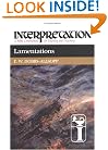 Lamentations: Interpretation: A Bible Commentary for Teaching and Preaching (Interpretation: A Bible Commentary for Teaching & Preaching)