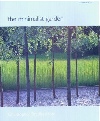 The Minimalist Garden (Mitchell Beazley Gardening)
