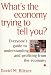 Books : What's The Economy Trying To Tell You?: Everyone's Guide to Understanding and Profiting from the Economy