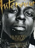 Interview April 2011 Lil Wayne on Cover (Interviewed by Paris Hilton), Whiteout, Ezra Miller Interviewed by Kate Bosworth, Felicity Jones by John Rye, Val Kilmer Profile
