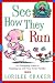 See How They Run: An Energizing Guide to Keeping Up with Your Turbo-Toddler