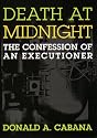 Death At Midnight: The Confession of an Executioner