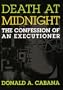 Death At Midnight: The Confession of an Executioner