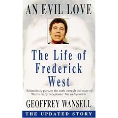 An Evil Love: Life of Frederick West
