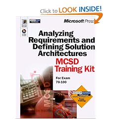 Analyzing Requirements and Defining Solution Architectures MCSD Training Kit (Dv-Mcsd Training Kit)
