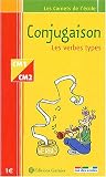 Revue Rue des écoles  / Les Carnets de l'école : Conjugaison, les verbes types, CM1-CM2