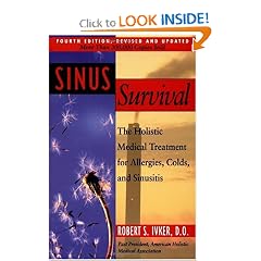 Sinus Survival: The Holistic Medical Treatment for Allergies, Colds, and Sinusitis by Robert S. Ivker