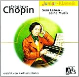 Produkt-Bild: Fr&eacute;d&eacute;ric Chopin, Sein Leben - seine Musik, 1 Audio-CD