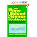 The Low Blood Sugar Cookbook: Sugarless Cooking for Everyone