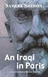 An Iraqi in Paris: An Autobiographical Novel