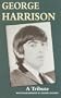 George Harrison: A Tribute