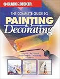 Black & Decker: The Complete Guide to Painting & Decorating (Black & Decker Home Improvement Library)