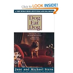Dog Eat Dog: A Very Human Book About Dogs and Dog Shows