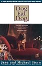 DOG EAT DOG: A Very Human Book About Dogs and Dog Shows