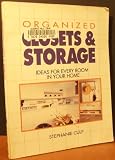 Organized Closets and Storage: Ideas for Every Room in Your House