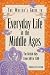 Everyday Life in the Middle Ages: The British Isles, 500 to 1500 (Writer's Guide to Everyday Life Series)