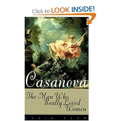 Casanova: The Man Who Really Loved Women