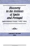 Discovery in the Archives of Spain and Portugal: Quincentenary Essays, 1492-1992