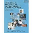 Directory of Hospital Personnel 2005: U.S. Hospitals and Key Decision Makers by Laura Mars-Proietti