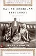 Native American Testimony: A Chronicle of Indian-White Relations from Prophecy to the Present, 1942-2000 (rev Edition)