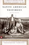 Native American Testimony: A Chronicle of Indian-White Relations from Prophecy to the Present, 1942-2000 (rev Edition)