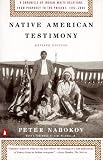 Native American Testimony: A Chronicle of Indian-White Relations from Prophecy to the Present, 1942-2000 (rev Edition)