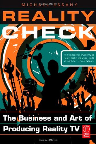 Reality Check: The Business and Art of Producing Reality TV