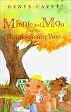 Minnie and Moo and the Thanksgiving Tree