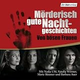 M&ouml;rderisch gute Nachgeschichten von b&ouml;sen Frauen - Lesungen - CD - Val McDermid, Roald Dahl, Celia Fremlin, Gisa Kl&ouml;nne