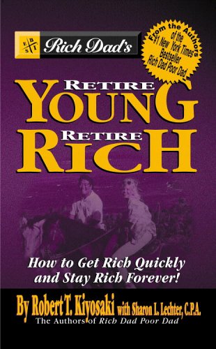Rich Dad's Retire Young, Retire Rich (Rich Dad)