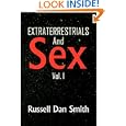 Extraterrestrials And Sex by Russell Dan Smith