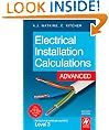 Electrical Installation Calculations: Advanced: For technical certificate and NVQ Level 3: For Technical Certificate and NVQ Level 3 Advanced