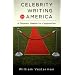 Celebrity Writing in America: A Thematic Reader for Composition