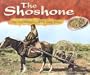 The Shoshone: Pine Nut Harvesters of the Great Basin (America's First Peoples)