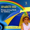 Spaghetti Toes - Positive Living Skills for Children