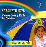Spaghetti Toes - Positive Living Skills for Children