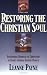 Restoring the Christian Soul: Overcoming Barriers to Completion in Christ through Healing Prayer