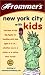 Frommer's New York City With Kids (Frommer's New York City With Kids, 7th ed)