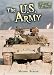 The U.S. Army (U.S. Armed Forces (Series : Lerner Publications).)