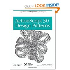 ActionScript 3.0 Design Patterns: Object Oriented Programming Techniques (Adobe Developer Library)