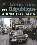 Automobiles de la R�publique : Le temps du sur mesure
